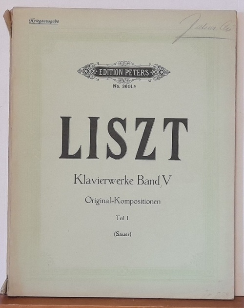Liszt, Franz  Klavierwerke Band V. Original-Kompositionen Teil I (Emil Sauer) (Werke für Klavier zu zwei Händen. Kriegsausgabe) 