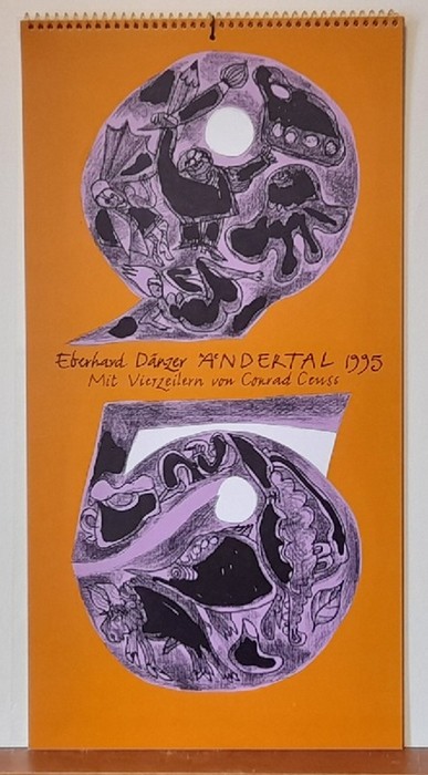 Dänzer, Eberhard (Hg.)  Original-Grafikkalender 1995. nAendertal, Ein Kalender mit 13 Original Lithografien. Mit Vierzeilern von Conrad Ceuss) ( alle vom Künstler signiert) 