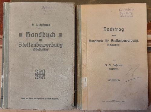 Hoffmann, J.J.  Handbuch für Stellenbewerbung + Nachtrag (Baden) (Ein Auskunfts- und Nachschlagebuch für die badischen Lehrer ( Schulstatistik ), Nach dem Stand vom 1. Juli 1910, Unter Mitwirkung und nach den Angaben der Lehrer aus 1593 Schulorten) 