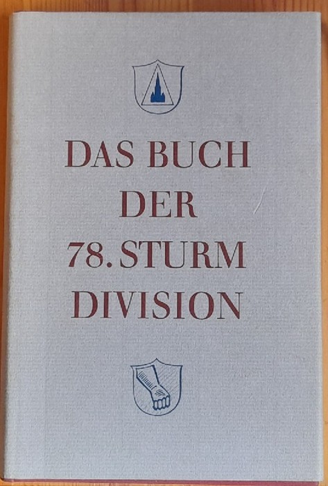 Merker, Ludwig  Das Buch der 78. Sturmdivision 