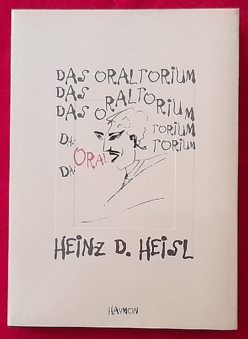 Heisl, Heinz D.  Das Oraltorium, Wortschläge für Radsuchende 
