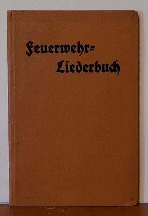 Freiwillige Feuerwehr  Feuerwehr-Liederbuch 