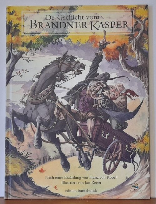 Kobell, Franz von  De Gschicht vom Brandner Kasper. Nach einer Erzählung von Franz von Kobell 