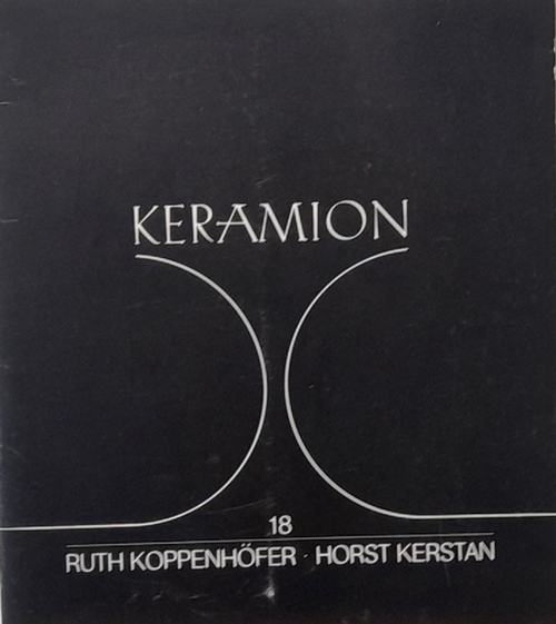 Keramion (Hg.)  Ruth Koppenhöfer / Horst Kerstan (Ausstellungskatalog 9. Mai bis 14. Juni 1981) 