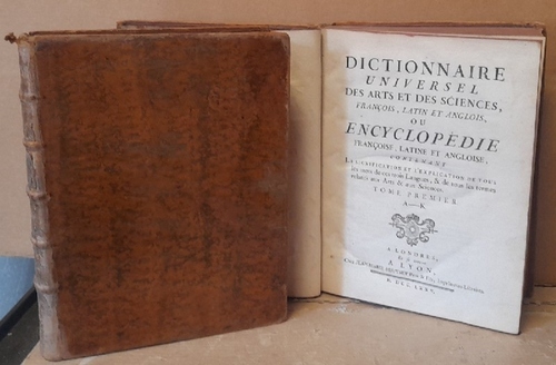 ohne Autor  Dictionnaire Universel des Arts et des Sciencies, Francois, Latin et Anglois ou Encyclopdie Francois, Latine et Angloise A-K + L-Z Tome 1+2 (Contenant La Signification et L`Explication de Tous le mots de ces trois Langes, & de tous les termes relatifs aux Arts & aux Sciences) 