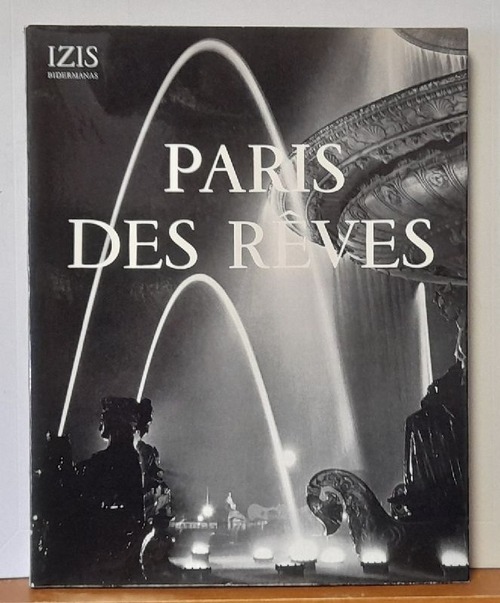 Bidermanas, Izis  Paris des Rêves (75 photographies) 