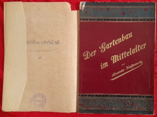 Kaufmann, Alexander  Der Gartenbau im Mittelalter und während der Periode der Renaissance dargestellt in fünf Vorträgen 