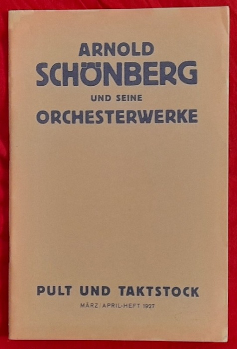 Redlich, Hans  Arnold Schönberg und seine Orchesterwerke 