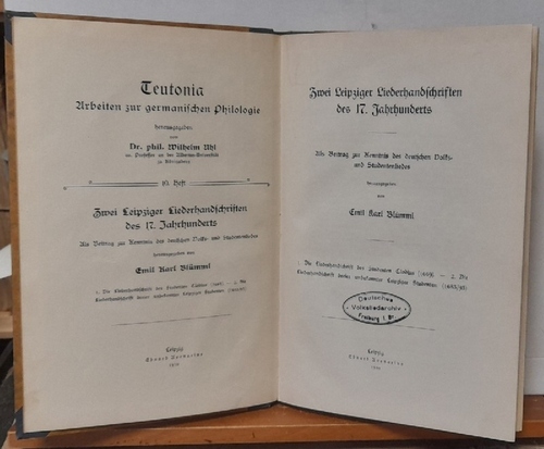 Blümml, Emil Karl  Zwei Leipziger Liederhandschriften des 17. Jahrhunderts (Als Beitrag zur Kenntnis des deutschen Volks- und Studentenliedes. 1. Die Liederhandschrift des Studenten Clodius (1669); 2. Die Liederhandschrift dreier unbekannter Leipziger Studenten (1683/95) 