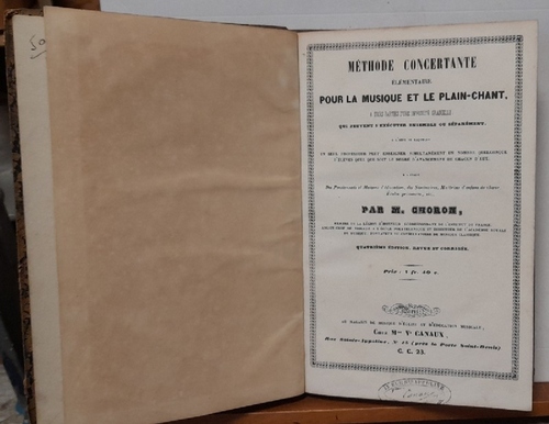 Choron, Alexandre Étienne  Méthode Concertante Elémentaire Pour La Musique Et Le Plain-Chant (À Trois Parties D'une Difficulté Graduelle, Qui Peuvent S'exécuter Ensemble Ou Séparement) 