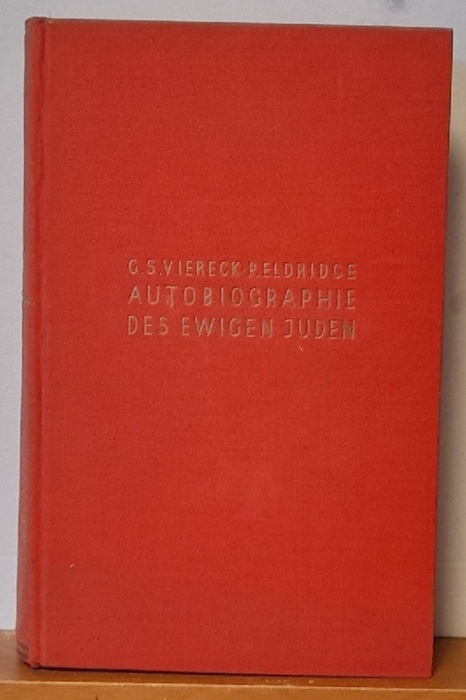 Viereck, George Sylvester und Paul Eldridge  Autobiographie des Ewigen Juden (Meine ersten 2000 Jahre. Übersetzt von Gustav Meyrink) 