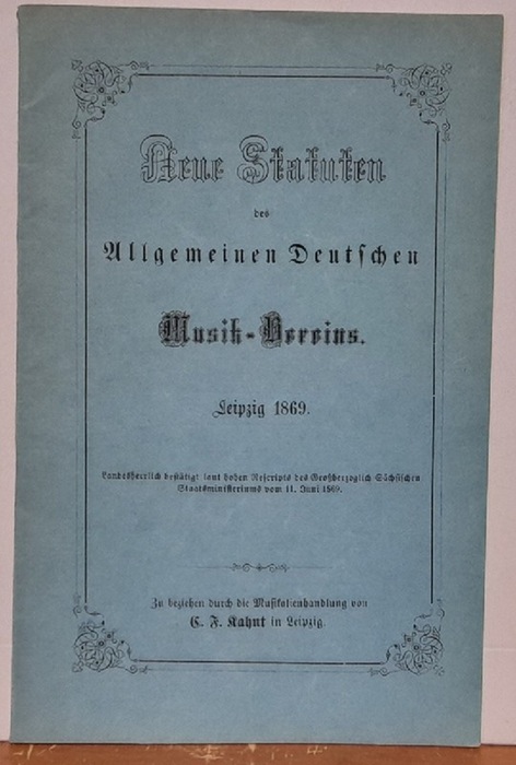 ADMV  Neue Statuten des Allgemeinen Deutschen Musik-Vereins Leipzig 1869 