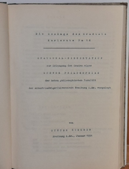 Birkner, Günter  Die Gesänge des Graduale Karlsruhe Pm 16 (Inaugural-Dissertation Universität Freiburg) 