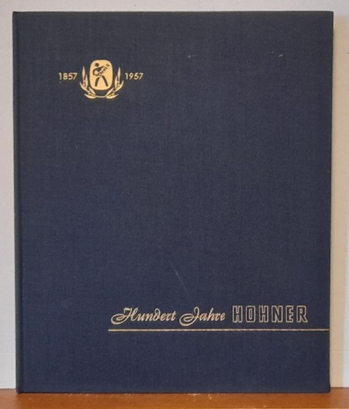 Hohner  (100) Hundert Jahre Hohner (mit der Schallplatte) (Festschrift zum 100jähr. Bestehen der Firma Hohner) 