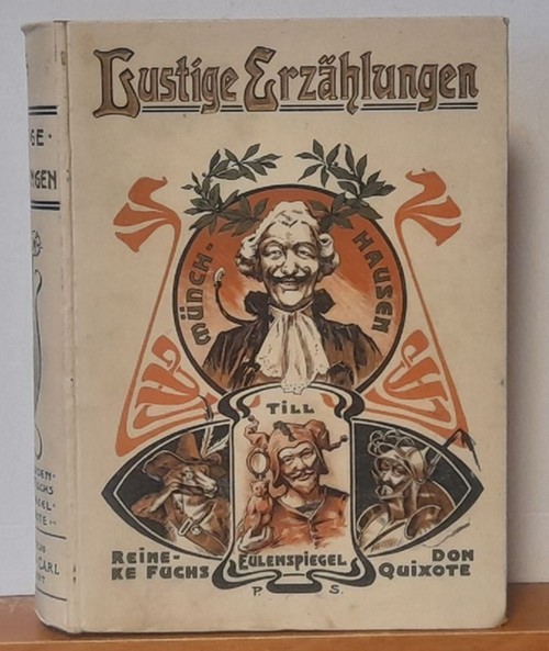 Mund, E.D.; P. Moritz und Max Barack  Lustige Erzählungen (Freiherr von Münchhausen, Don Quixote, Reineke Fuchs, Till Eulenspiegel für die Jugend bearbeitet) 