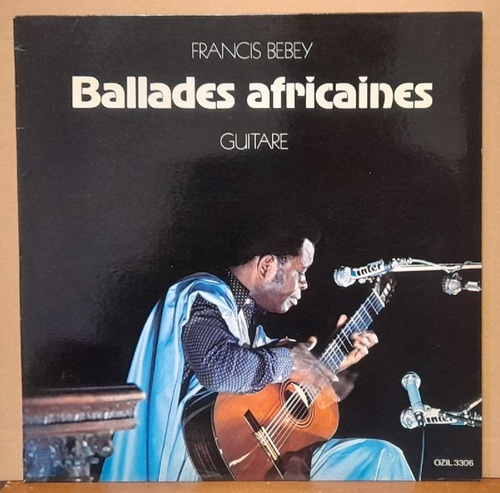 Bebey, Francis  Ballades Africaines Guitare (Avec Poemes de Leopold Sedar Senghor, Bernard Dadie et Birago Diop) (LP 33 U/min) 