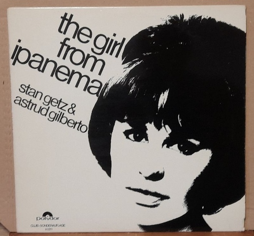 Getz, Stan und Astrud Gilberto  The Girl from Ipanema 