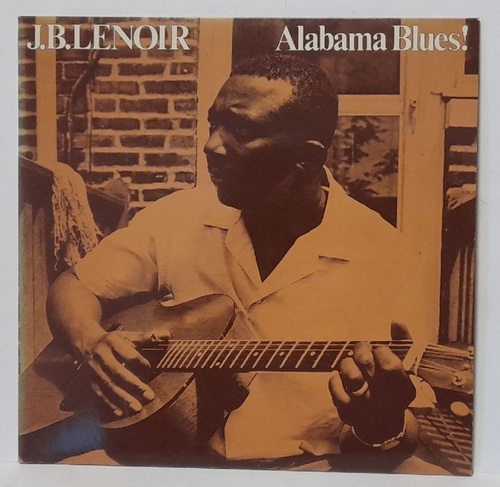 Lenoir, J.B.  Alabama Blues ! LP 33 U/min. 