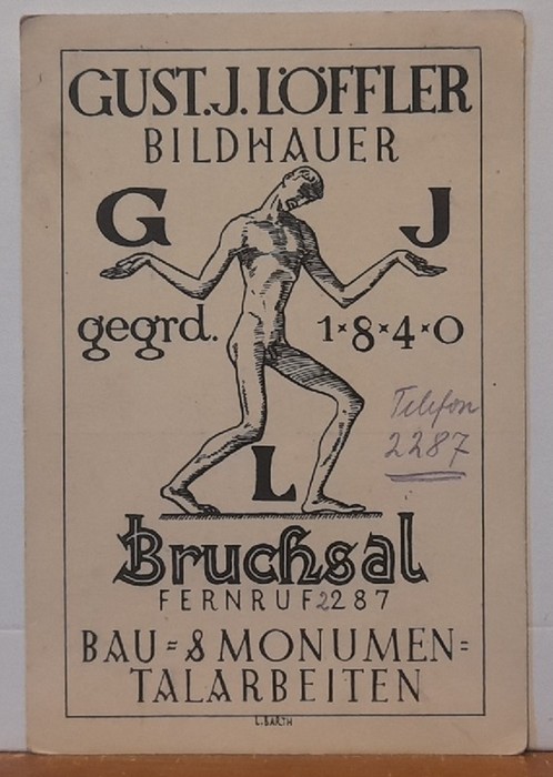   Ansichtskarte AK Gustav J. Löffler Bildhauer gegrd. 1840 Bruchsal Fernruf 287 Bau- & Monumentalarbeiten 