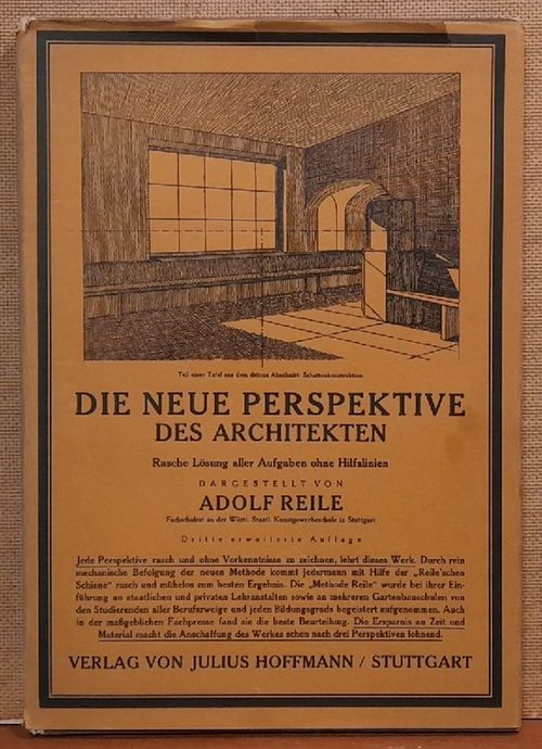 Reile, Adolf  Die neue Perspektive des Architekten (Rasche Lösung aller Aufgaben ohne Hilfslinien) 