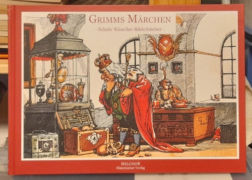 Grimm, Brüder  Grimms Märchen (Zusammenstellung aus der Serie Scholz Künstler-Märchenbücher) 