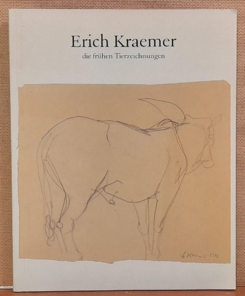 Kraemer, Erich  die frühen Tierzeichnungen 1948/1949 