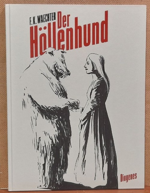 Waechter, F.K. (Friedrich Karl)  Der Höllenhund (Theatermärchen) 