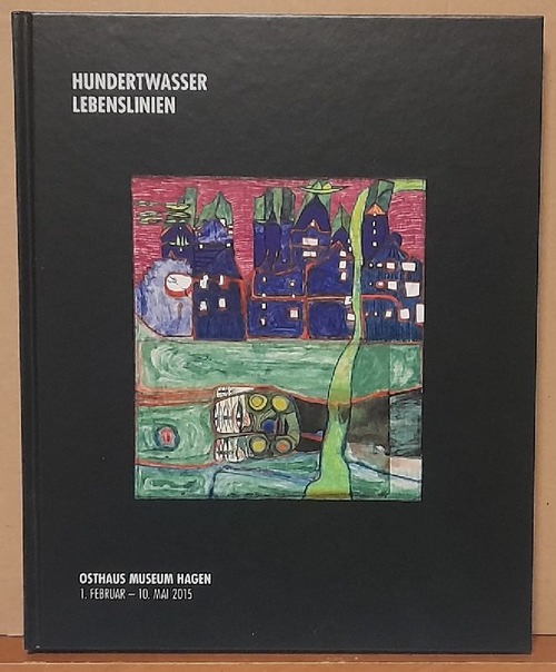 Tayfun, Belgin  Hundertwasser - Lebenslinien (Ausstellung Hagen 2015 Osthaus Museum) 