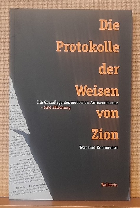 Sammons, Jeffrey L.  Die Protokolle der Weisen von Zion (Die Grundlage des modernen Antisemitismus. Text und Kommentar) 