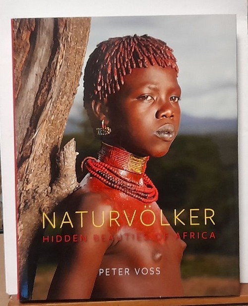 Voss, Peter  Naturvölker (Hidden beauties of Africa) 