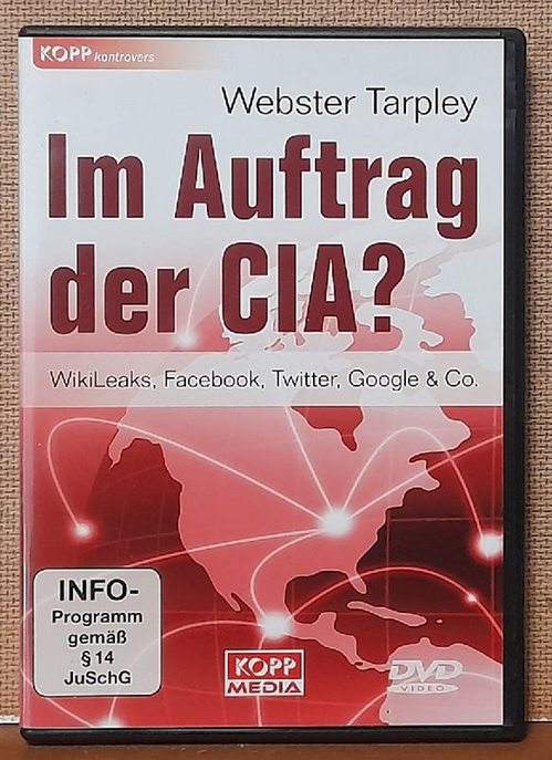 Tarpley, Webster  Im Auftrag der CIA (Wikileaks, Facebook, Twitter, Google & Co.) 