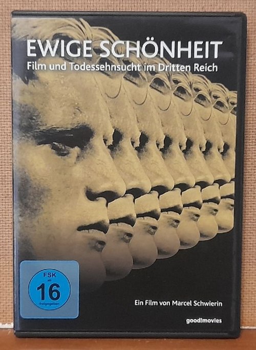 Schwierin, Marcel  Ewige Schönheit - Film und Todessehnsucht im Dritten Reich 