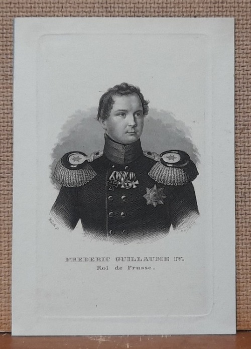 Wach, (Karl Wilhelm)  Radierung Frederic Guillaume IV, Roi de Prusse (Friedrich Wilhelm IV.) 