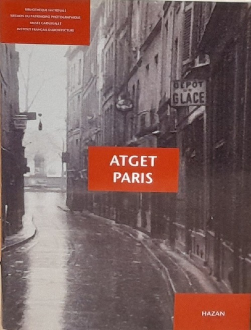 Atget, Eugene und Laure Beaumont-Maillet  Eugene Atget. Paris 