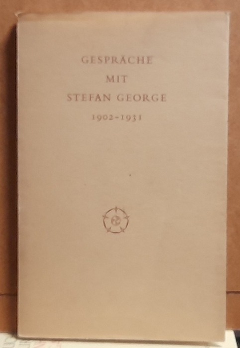 Vallentin, Berthold und Stefan George  Gespräche mit Stefan George 1902-1931 