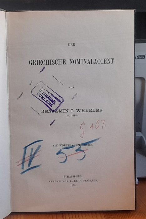 Wheeler, Benjamin I.  Der griechische Nominalaccent 