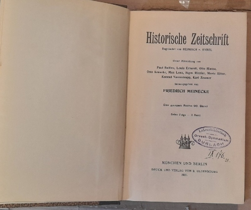 Meinecke, Friedrich (Hg.) und Heinrich von (Gründer) Sybel  Historische Zeitschrift Der ganzen Reihe 98. Band, Dritte Folge 2. Band 