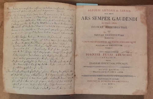 de Sarasa, Alfonso Antonio (Alfonsi Antonii)  Ars semper gaudendi ex principiis divinae providentiae et rectae conscientiae deducta (Variis accessionibus ac notis indicibusque auctior ac emendatior prodit, cum praefatione Ioannis Petri Reuschii, cura Ioannis Christiani Fischeri) 