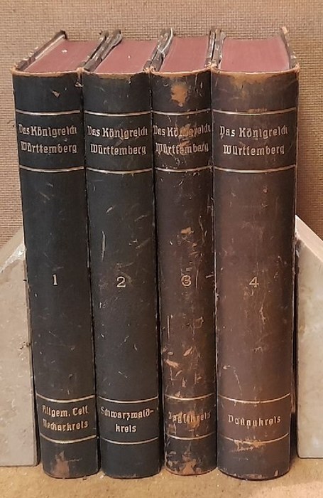 K. Statistischen Landesamt (Hg.)  Das Königreich Württemberg. Eine Beschreibung nach Kreisen, Oberämtern und Gemeinden (1. Bd.: Allgemeiner Teil und Neckarkreis 2. Bd.: Schwarzwaldkreis 3. Bd.: Jagstkreis 4. Bd.: Donaukreis) 