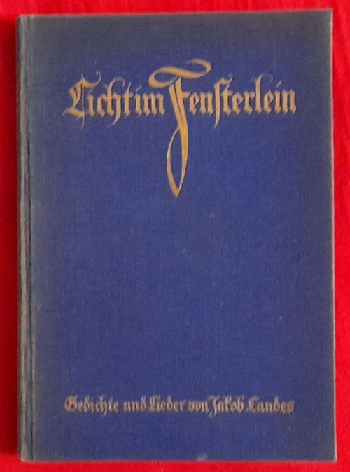 Landes, Jakob  Licht im Fensterlein (Gedichte und Lieder) 