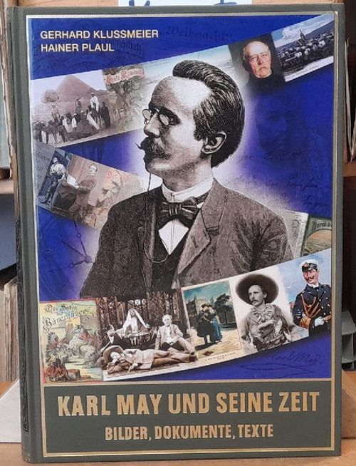 Klussmeier, Gerhard und Hainer Plaul  Karl May und seine Zeit (Bilder, Texte, Dokumente. Eine Bildbiografie. Sonderband zu den gesammelten Werken Karl May's) 