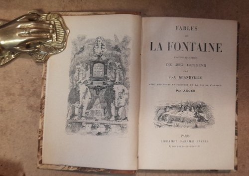 Grandville, J.J.; Auger und La Fontaine  Fables de La Fontaine (edition illustree par J.J. Grandville , avec des notes et precedee de la vie de l'auteur par Auger) 