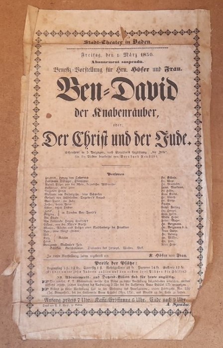 Neustädt, Bernhard (Bearb.)  Theaterprogramm des Stadt-Theater in Baden Freitag den 1. März 1850. Benefiz-Vorstellung für Hrn. Höfer und Frau (Ben-David der Knabenräuber oder Der Christ und der Jude (Schauspiel in 5 Aufzügen, Nach Spindlr's Erzählug "der Jude") 