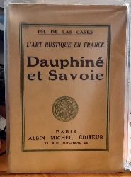 de las Cases, Ph.  l`Art Rustique en France IV (Dauphine et Savoie) 
