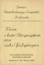 Wehinger, Franz-Josef  Junges Unterhaltungs-Ensemble Karlsruhe (Kleine Auto-Biographien von sechs Fugngern - dAs HeItEr-BeSiNnLiChE TaScHeN-KaBaReTt) (wird so geschrieben) 