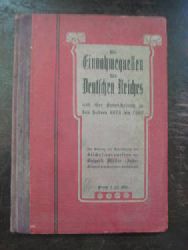 Mller, Richard (Mitglied d. Dt. Reichstages)  Die Einnahmequellen des Deutschen Reiches und ihre Entwicklung in den Jahren 1872 bis 1907 (Ein Beitrag zur Beurteilung des Reichsfinanzwesens) 