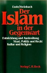 Ende, Werner und Udo Steinbach  2 Titel / 1. Der Islam in der Gegenwart 