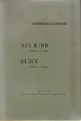 Dauthendey, Max,  Das Kind (Drama in 2 Teilen) / Glck (Drama in 4 Scenen), 