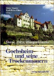 Hassler, Dieter  Gochsheim und seine Trockenmauern : Steine, Hitze, Hungerknstler ; ein Gemeinschaftsprojekt unter Beteiligung der Bezirksstelle fr Naturschutz und Landschaftspflege Karlsruhe ... 