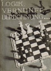 Grudeofenfabrik Tnzer (Hg.)  Logik, Vernunft, Berechnung (Firmenschrift mit zahlreichen Abb. der fen, kurzer Geschichte etc.) 